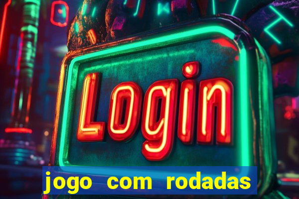 jogo com rodadas gratis sem deposito